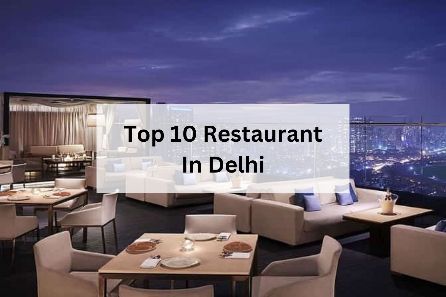 Top 10 Restaurant In Delhi