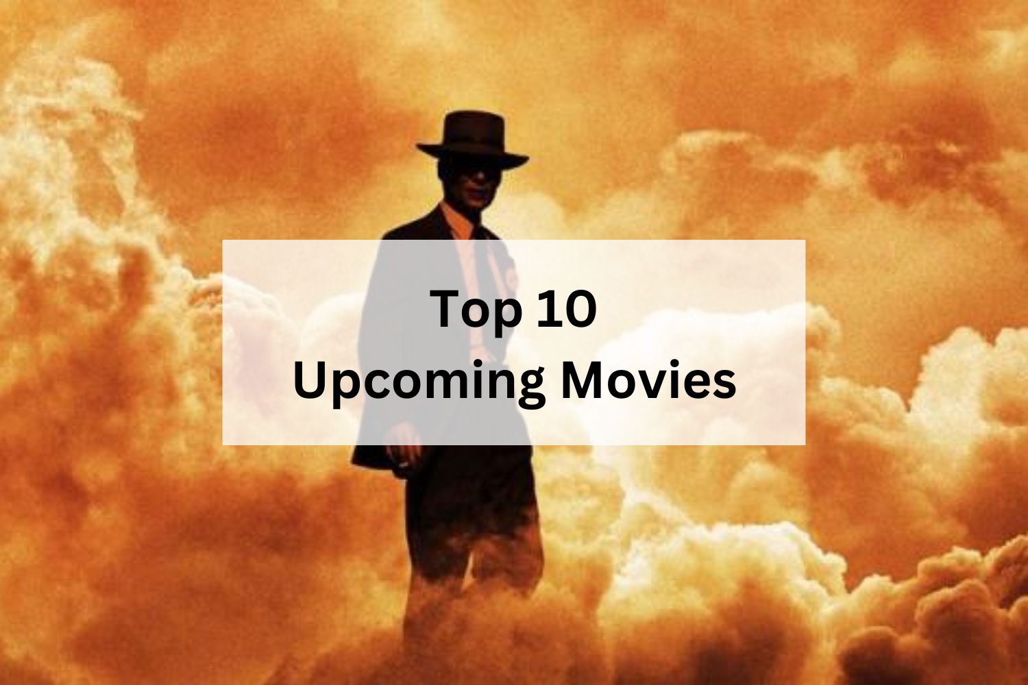 Top 10 Upcoming Movies