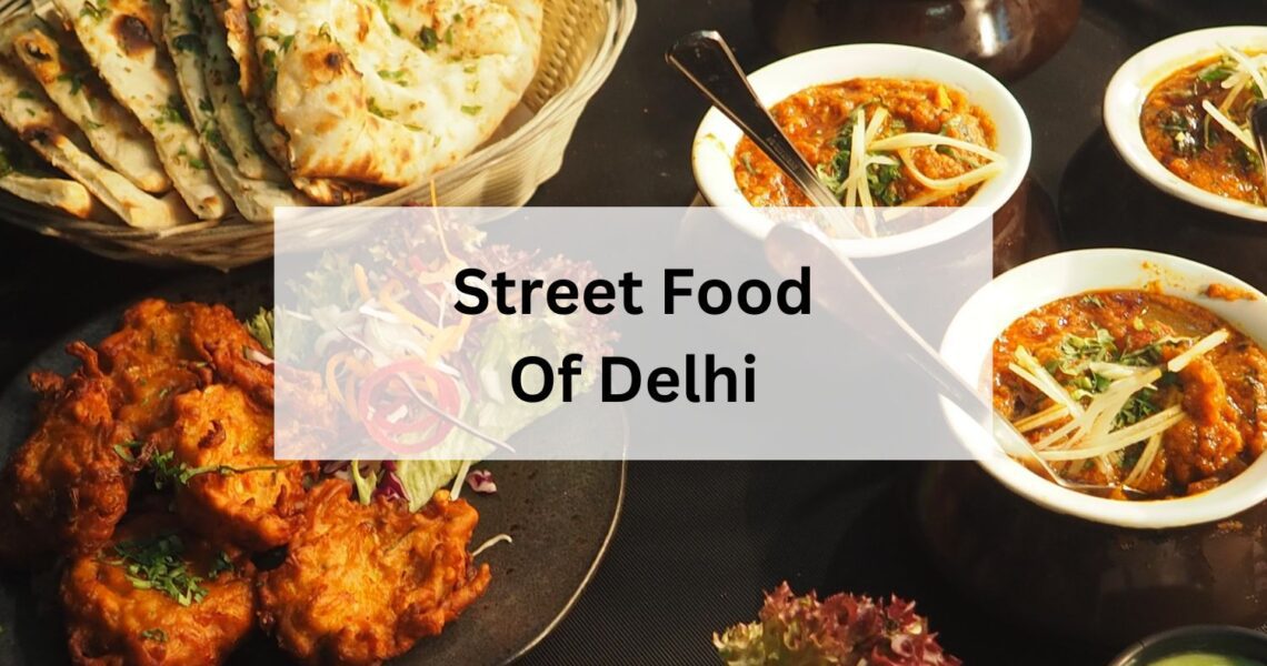 Street Food Of Delhi