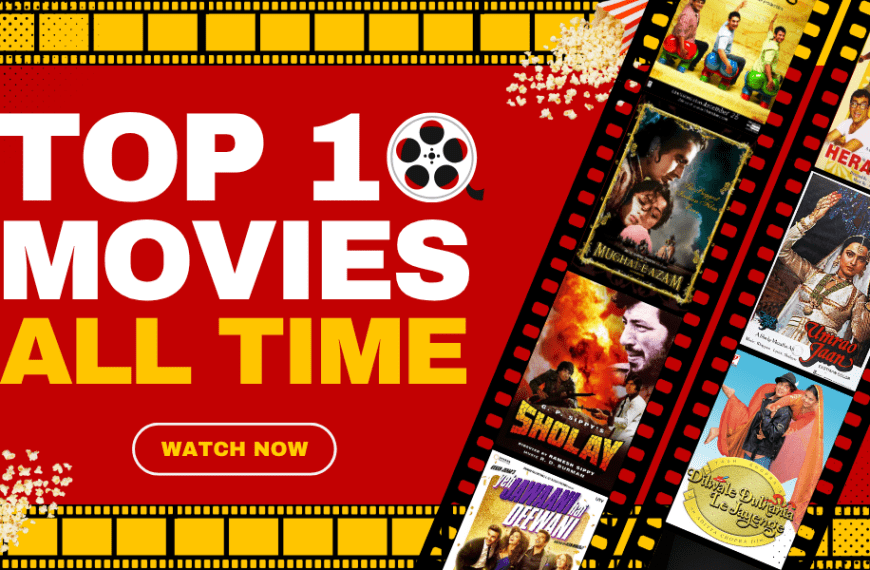 Top 10 Best Bollywood Movies of All Time: Classics Re-Explored