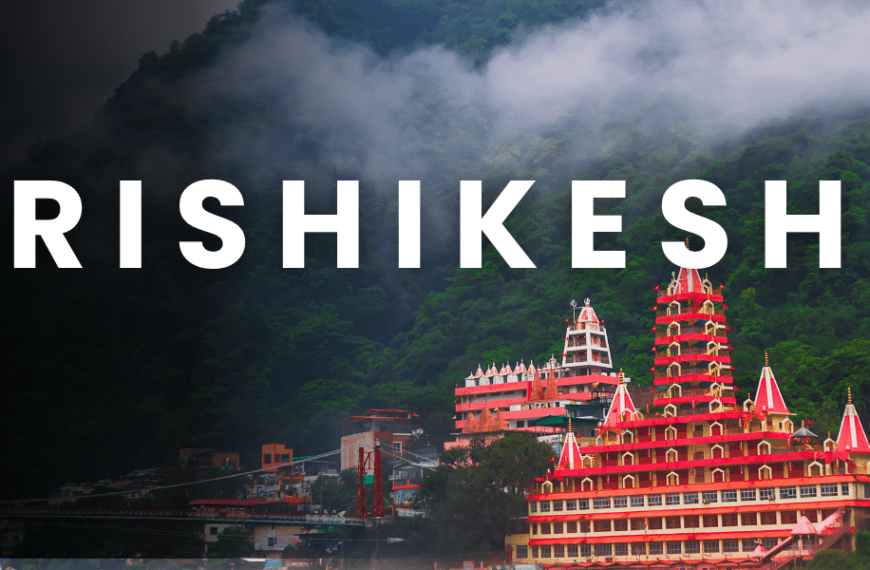 15 Best Things to Do in Rishikesh in 2025: Tips & Costs