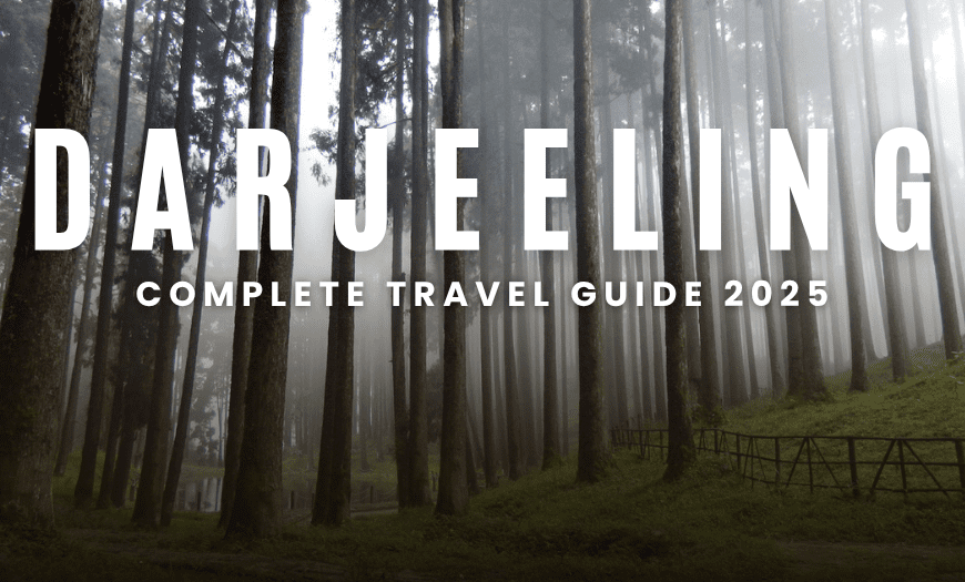 15 Best Things to Do in Darjeeling (Queen of Hills) in 2025