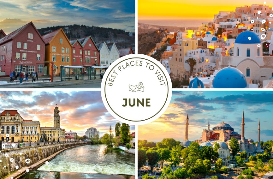 Best Places to Visit in June Outside India